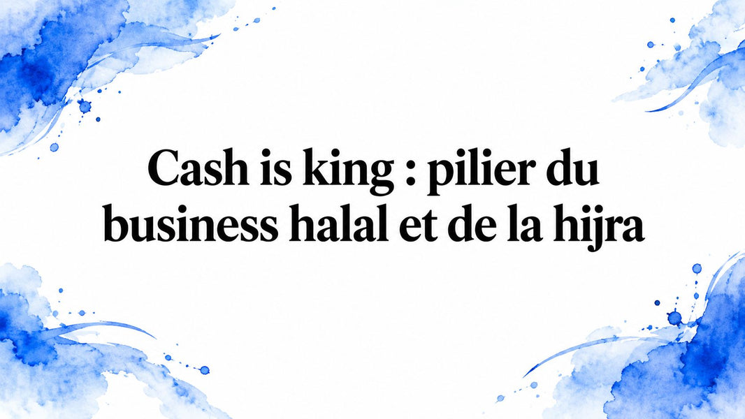 Cash is king : pilier du business halal et de la hijra