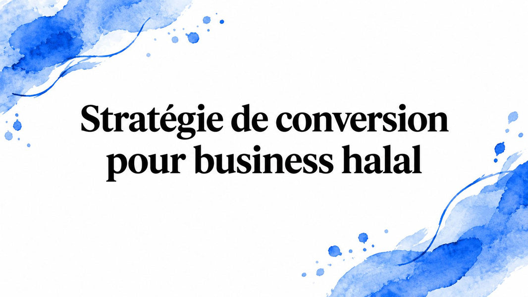 Stratégie de conversion pour business halal