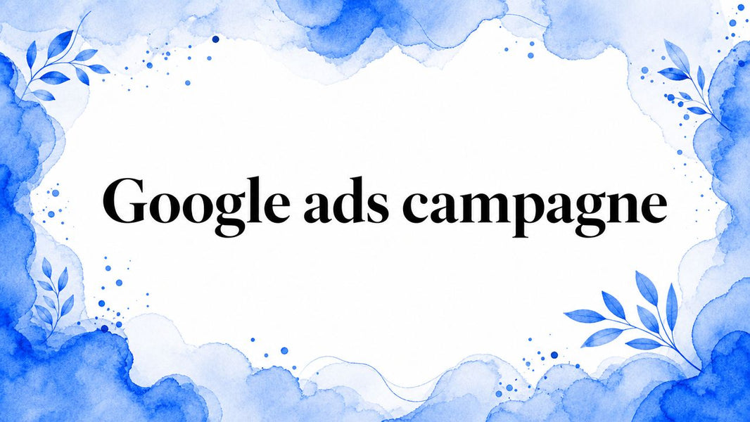 Google ads campagne