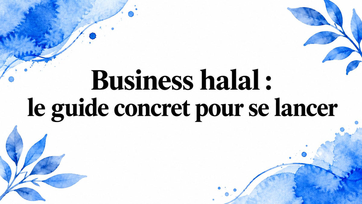 Business halal : le guide concret pour se lancer