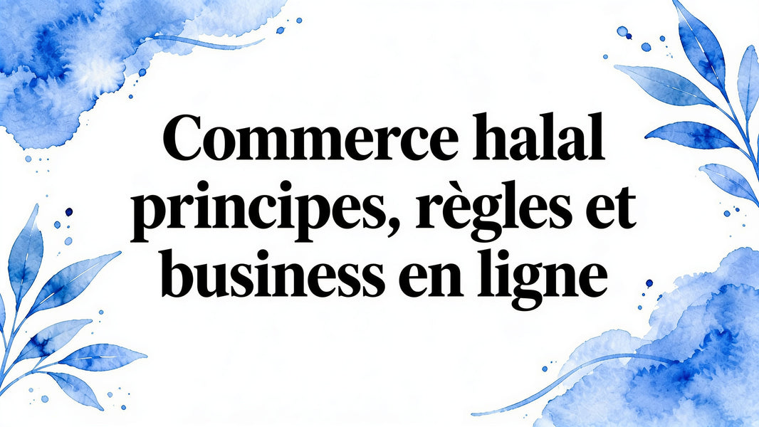 Commerce halal principes règles et business en ligne