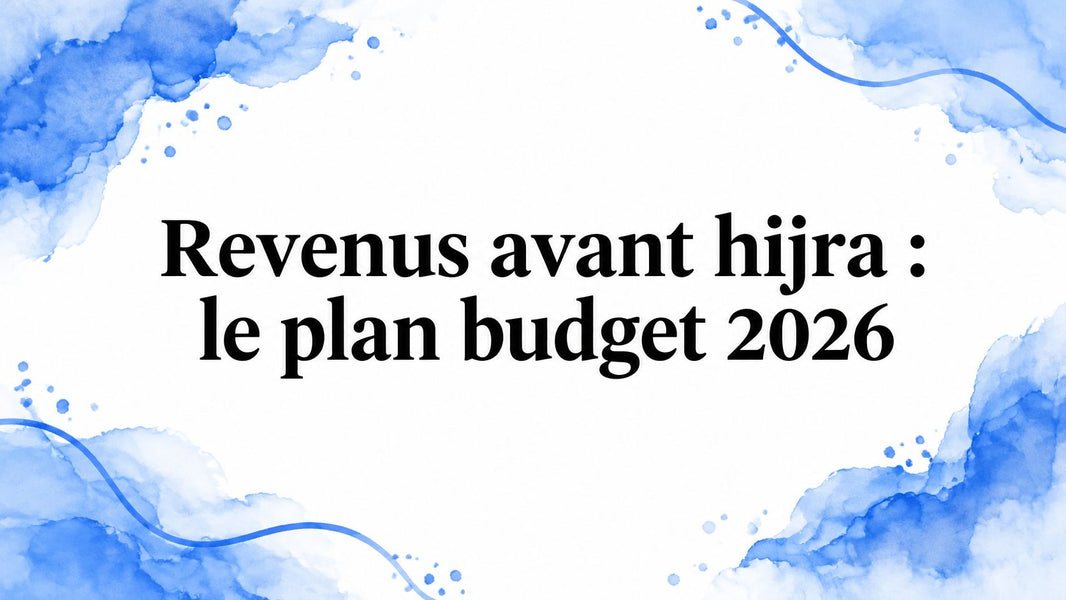 Revenus avant hijra : le plan budget 2026