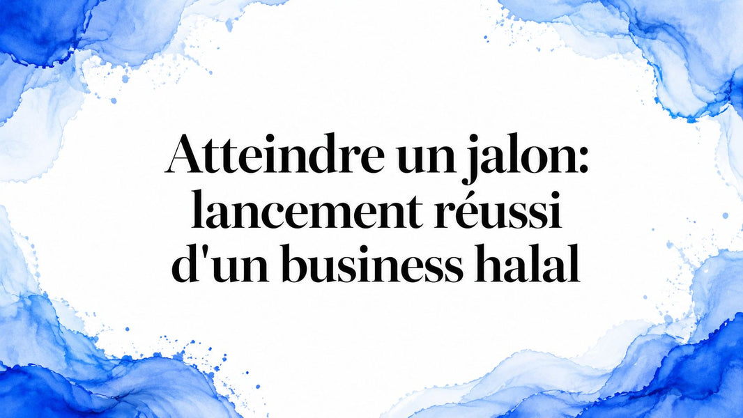 Atteindre un jalon: lancement réussi d'un business halal