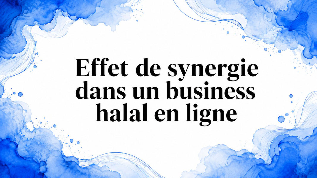 Effet de synergie dans un business halal en ligne
