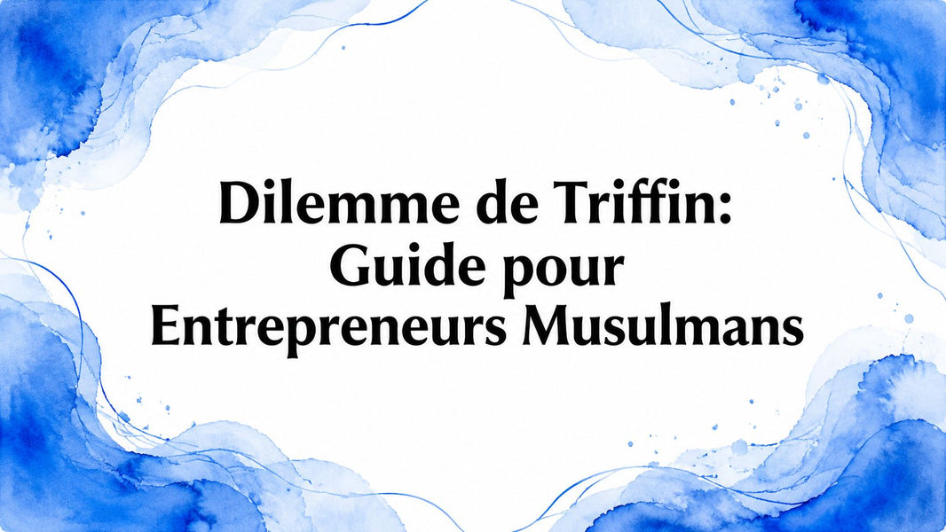 Dilemme de Triffin: Guide pour Entrepreneurs Musulmans