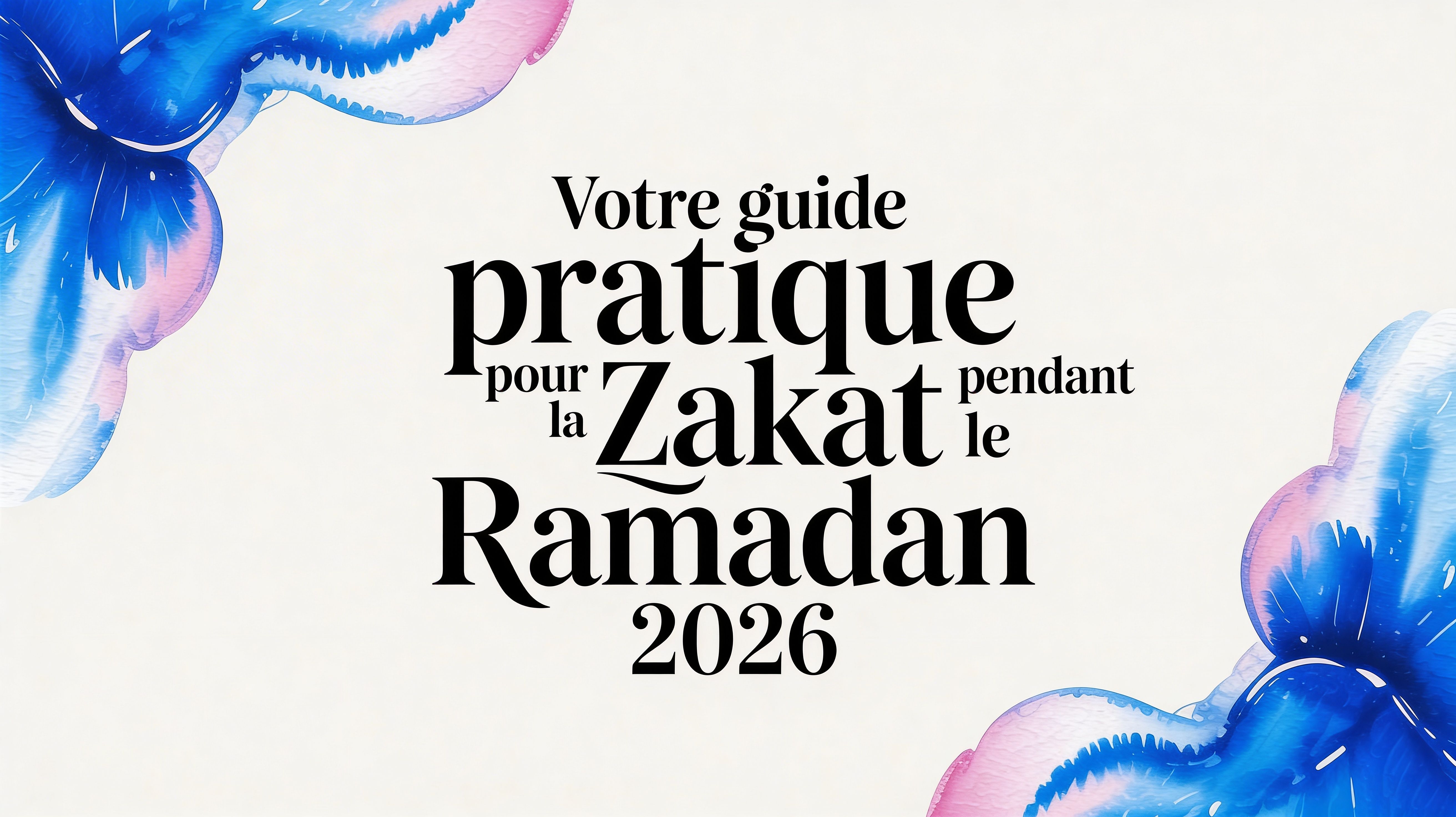 Votre guide pratique pour la zakat in Ramadan 2026